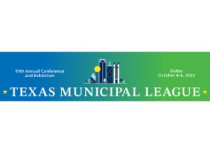 Texas Municipal League 2023 Conference & Exhibition